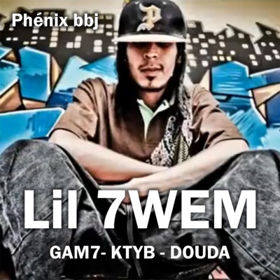 Lil 7wem (feat. Gam7, KTYB & DOUDA) - Single