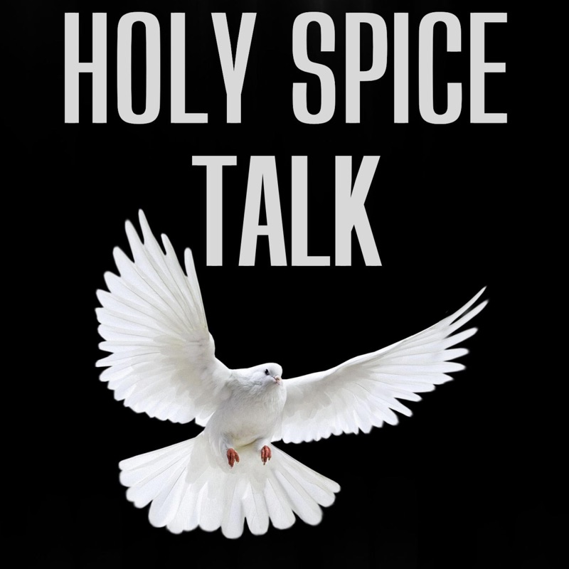 Holy Spice Talk (feat. D9 ChasinChrist & Zai Austin)