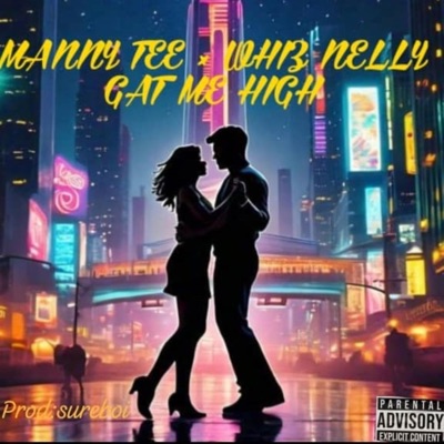 Gat Me High (feat. WhizNelly) - Single