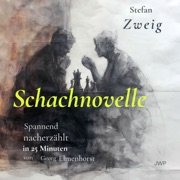 Schachnovelle (Spannend nacherzählt in 25 Minuten) - Georg Elmenhorst & Stefan Zweig