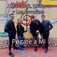 Pegate a Mi (feat. DJ Nova & Los Favoritos) - Single - J Marcos