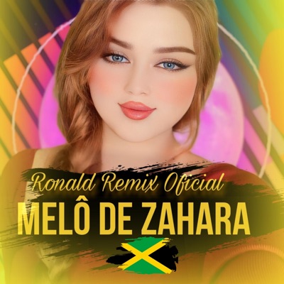 Ronald Remix Oficial - Melô De Zahara