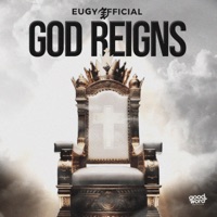 God Reigns - Eugy Official