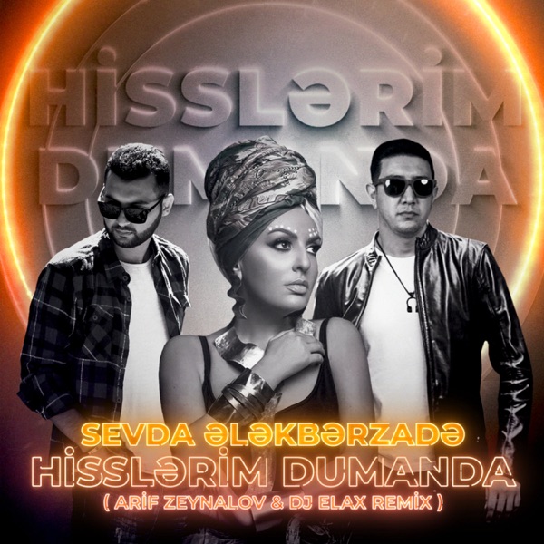 Hisslərim Dumanda (Arif Zeynalov & DJ Elax Remix)