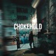 CHOKEHOLD Single