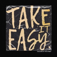 Colours in the Street - Take it Easy