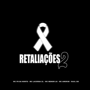 Retaliações 2 (feat. MC AMORIM)