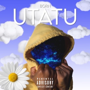 UTATU, BORN