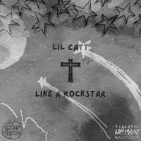 LIKE A ROCKSTAR (feat. KiD BAT) - Single - Lil Catt