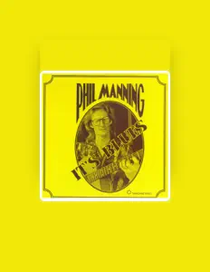 Écoutez Phil Manning, regardez des vidéoclips, lisez la biographie, consultez les dates de tournée et plus encore !