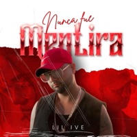 Nunca Fue Mentira - Single - Lil Ive