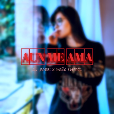 Aun Me Ama (feat. El Jamer) - Single