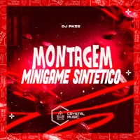 Montagem Minigame Sintético - Single - DJ PKZS & Crystal Music Brasil
