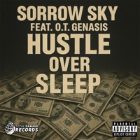 Hustle Over Sleep (feat. O.T. Genasis) - Single - Sorrow Sky