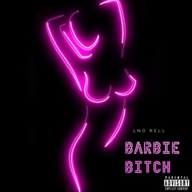 Barbie bitch Lno rell