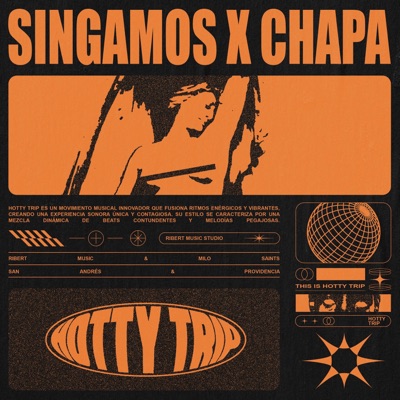 SINGAMOS x CHAPA (Hotty Trip Remix) - Single