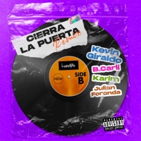 Cierra La Puerta (Remix) [feat. Julian Foronda] - Single - Kevin Giraldo, B.Carli & Kar!m