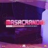 Masacrando (feat. Jonakapazio & Elixir De Beat) - Single