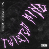 Twisted Mind - Single - NERY & Matt OX
