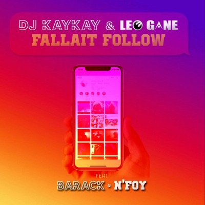 Fallait follow (feat. Barack Adama, N'Foy & Dj kaykay) - Single