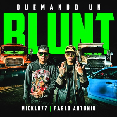 Quemando un Blunt (feat. Micklo 77) - Single