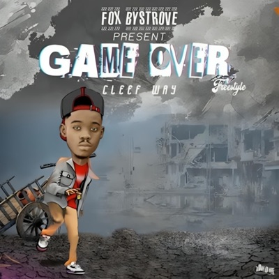 Game Over (freestyle) (feat. Cleefway Logo) - Single