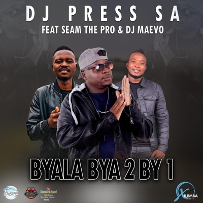 BYALA BYA 2 BY 1 (feat. SEAMY THE PRO & Dj Maevo) - Single