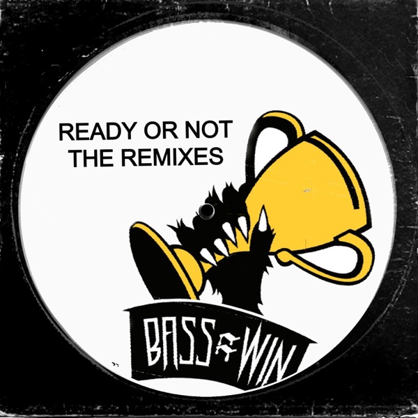 Ready Or Not The Remixes - Single