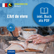 L'Art de vivre: Sprachwelten Französisch A1