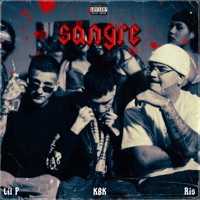 Sangre (feat. KBK) - Single - RIS & Lil P