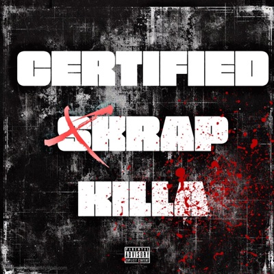 CERTIFIED SKRAP KILLA (feat. Migz) - Single