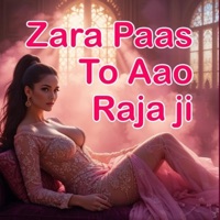 Zara Paas To Aao Raja Ji - Single - SR Music Group