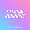 Eternal Sunshine (Originally Performed by Ariana Grande) [Piano Karaoke Version] - Sing2Piano
