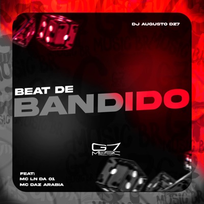 Beat de Bandido (feat. MC LN DA 0.1 & MC DAZ ARABIA) - Single