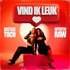 Vind Ik Leuk Justice Toch & Artistic Raw