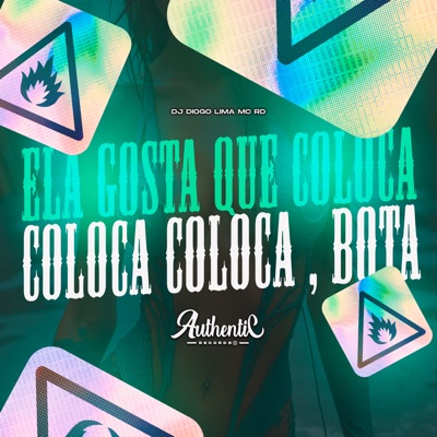 Ela Gosta Que Coloca, Coloca Coloca, Bota - Single