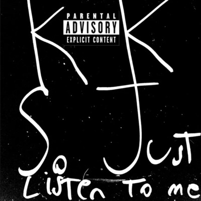 So Just Listen to Me