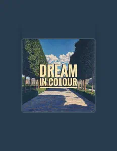 收听 Dream In Colour、观看音乐视频、阅读小传、查看巡演日期等 ！