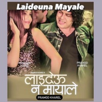Laideuna Mayale - Single - Pramod Kharel