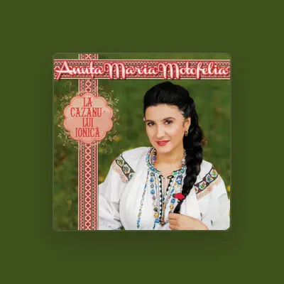 Dengarkan Anuța Maria Motofelea, tonton video musik, baca bio, lihat tanggal tur & lainnya!