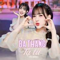 Ba Tháng Tạ Từ - Single - Yến Khoa