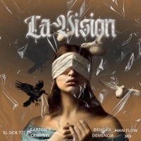 LA VISION (feat. El Deme la Demencia, Ian Flow & Garçonn Criminel) [707 COMPANY Remix] - Single - El Sick777