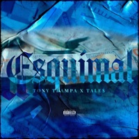 Esquimal - Single - Tale$ & Tony Trampa