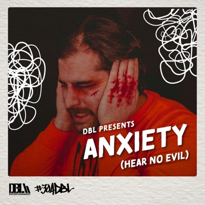 Anxiety (Hear No Evil) - Single
