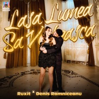 Lasă lumea să vorbească - Single - Ruxit, Denis Ramniceanu & Ministerul Manelelor