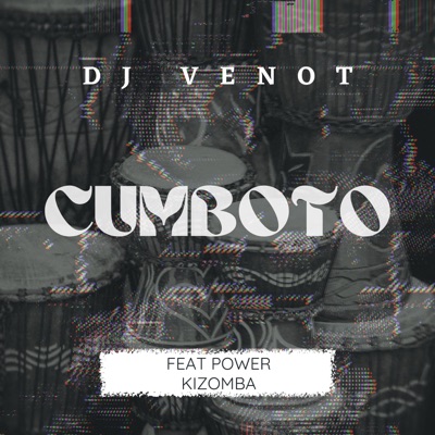 Cumboto (feat. Power Kizomba) - Single