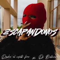 ESCAPANDONOS (feat. Dj Bellacon) - Single - Dysho el Sujeto Fino