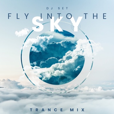 Fly into the Sky (Trance Mix) - Single