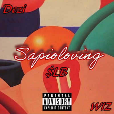 Sapioloving (feat. $LB & WIZ) - Single