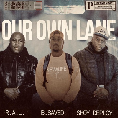 Our Own Lane (feat. R.A.L. & Shoy Deploy) - Single